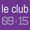 Le Club 09:15